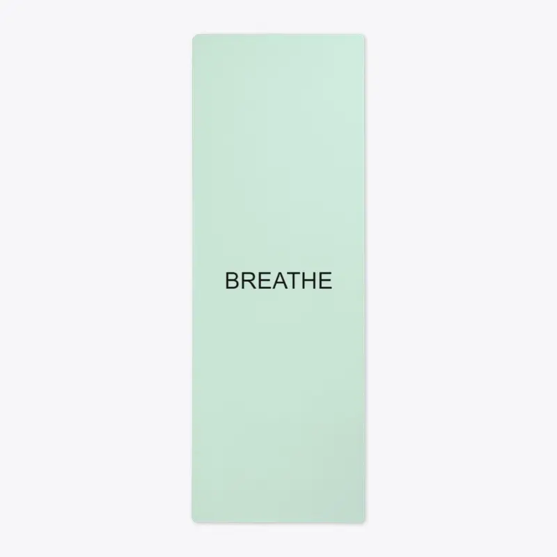 BREATHE